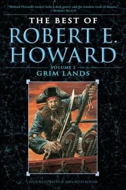 The Best of Robert E. Howard    Volume 2 - Grim Lands