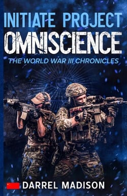 Initiate Project Omniscience - The World War III Chronicles, #3
