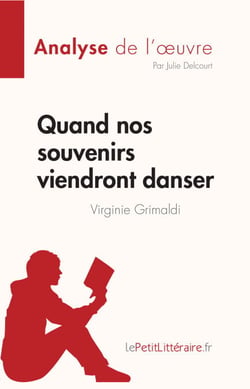 Quand nos souvenirs viendront danser de Virginie Grimaldi (Analyse de l'œuvre) - Résumé complet et analyse détaillée de l'oeuvre