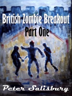 British Zombie Breakout: Part One - British Zombie Breakout, #1