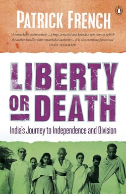 Liberty or Death - India's Journey to Independence and Division