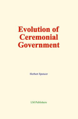 Evolution of Ceremonial Government