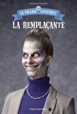 Le collège Lovecraft, Tome 04 - La remplaçante