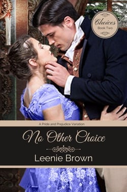 No Other Choice: A Pride and Prejudice Variation - Choices, #2