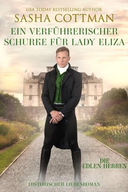 Ein verführerischer Schurke für Lady Eliza - Die edlen Herren, #3