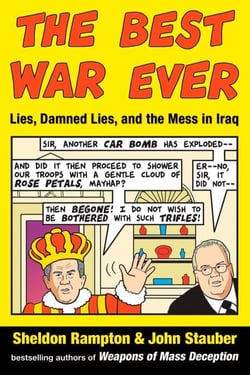 The Best War Ever - Lies, Damned Lies, and the Mess in Iraq