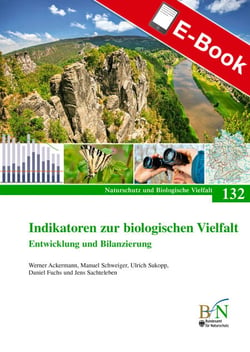 Indikatoren zur biologischen Vielfalt - Entwicklung und Bilanzierung - Naturschutz und Biologische Vielfalt Heft 132