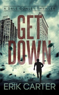 Get Down - Dale Conley Action Thrillers, #0