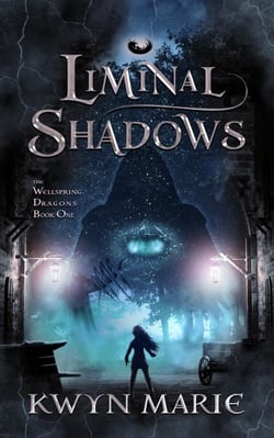 Liminal Shadows - The Wellspring Dragons, #1