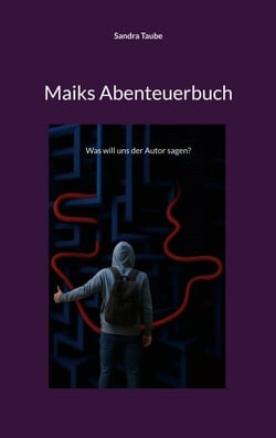 Maiks Abenteuerbuch - Was will uns der Autor sagen?
