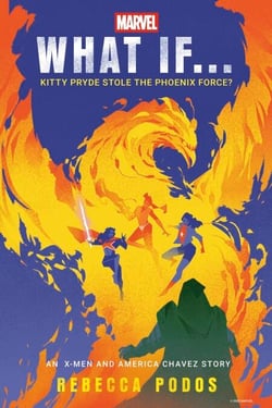 What If...Kitty Pryde Stole the Phoenix Force? - An X-Men and America Chavez Story
