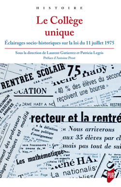 Le collège unique - Éclairages socio-historiques sur la loi du 11 juillet 1975