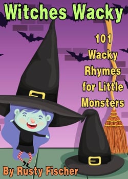 Witches Wacky: 101 Wacky Rhymes for Little Monsters - The October Crew: Haunting Holiday Rhymes for Little Monsters, #4