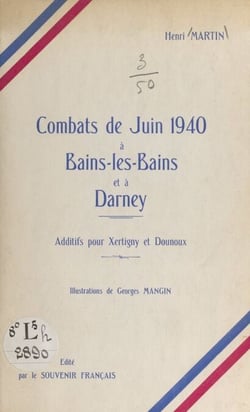 Combats de juin 1940, à Bains-les-Bains et à Darney - Additifs pour Xertigny et Dounoux