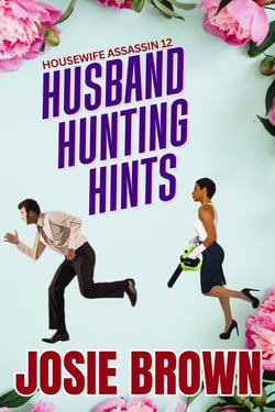 The Housewife Assassin's Husband Hunting Hints - Housewife Assassin, #12