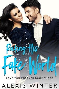 Rocking His Fake World - Love You Forever, #3