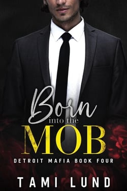 Born into the Mob - Detroit Mafia Romance, #4