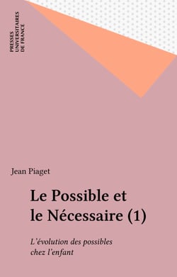 Le Possible et le Nécessaire (1) - L'évolution des possibles chez l'enfant