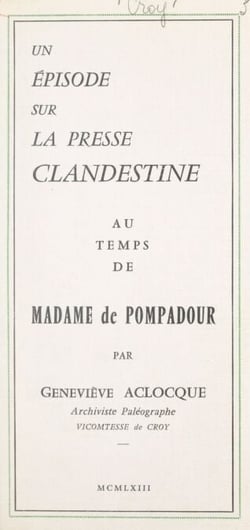 Un épisode sur la presse clandestine au temps de Madame de Pompadour