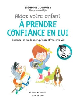 Le cabinet des émotions : Aider votre enfant à prendre confiance en lui - Ou comment combattre le syndrome du petit grain de riz
