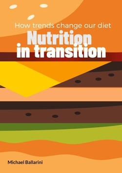 Nutrition in transition - How trends change our diet