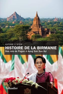 Histoire de la Birmanie - Des rois de Pagan à Aung San Suu Kyi