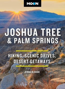 Moon Joshua Tree &amp; Palm Springs - Hiking, Scenic Drives, Desert Getaways