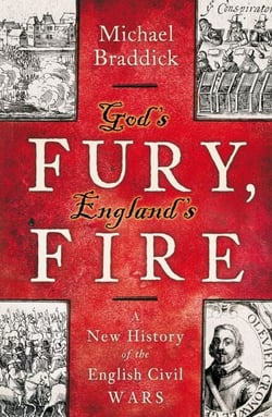 God's Fury, England's Fire - A New History of the English Civil Wars