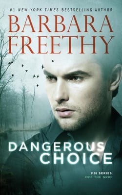 Dangerous Choice - Off The Grid: FBI Series, #5