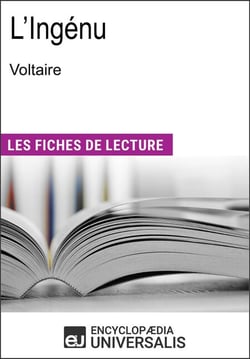 L'Ingénu de Voltaire - Les Fiches de lecture d'Universalis