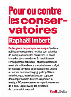 Pour ou contre les Conservatoires - De l'urgence de pratiquer la musique