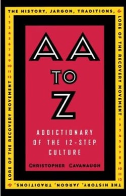 AA to Z - An Addictionary of the 12-Step Culture