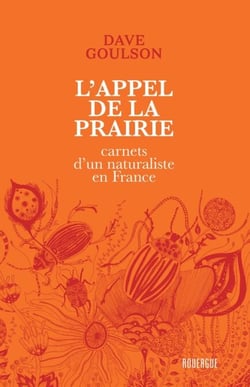 L'appel de la prairie - Carnets d'un naturaliste en France