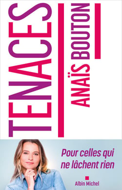Tenaces - Pour celles qui ne lâchent rien