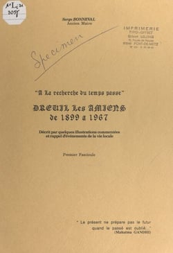 À la recherche du temps passé : Dreuil-les-Amiens de 1899 à 1967 (1) - Décrit par quelques illustrations commentées et rappel d'événements de la vie locale