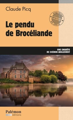Le pendu de Brocéliande - Tome 22 - Une enquête de Cicéron Angledroit