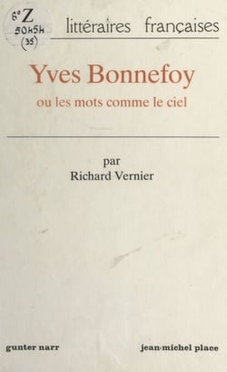 Yves Bonnefoy - Ou Les mots comme le ciel