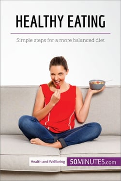 Healthy Eating - Simple steps for a more balanced diet