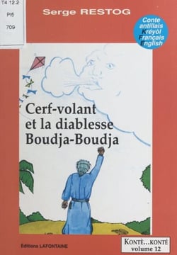 Cerf-volant et la diablesse Boudja-Boudja - Conte antillais kréyol-français-english