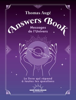 Answers Book - Messages de l'Univers - Le livre qui répond à toutes tes questions