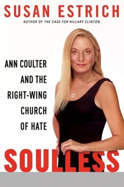 Soulless - Ann Coulter and the Right-Wing Church of Hate