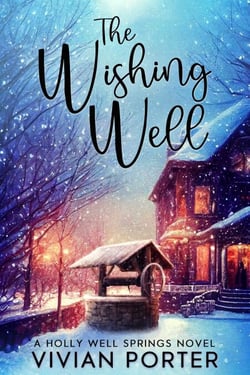 The Wishing Well - A Holly Well Springs Novel