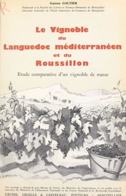 Le vignoble du Languedoc méditerranéen et du Roussillon (2) - Étude comparative d'un vignoble de masse