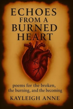 Echoes From A Burned Heart