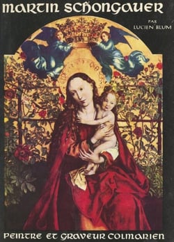 Martin Schongauer, 1453 ?-1491 - Peintre et graveur colmarien