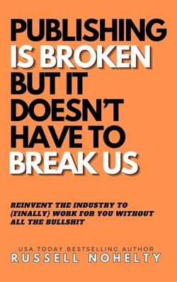 Publishing is Broken, but it Doesn't Have to Break Us - The Author Stack, #8
