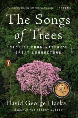 The Songs of Trees - Stories from Nature's Great Connectors
