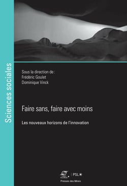 Faire sans, faire avec moins - Les nouveaux horizons de l’innovation