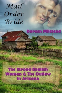 The Strong English Woman &amp; The Outlaw In Arizona (Mail Order Bride)