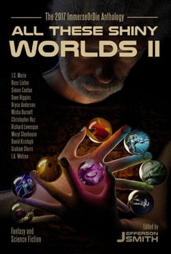 All These Shiny Worlds II - All These Shiny Worlds, #2